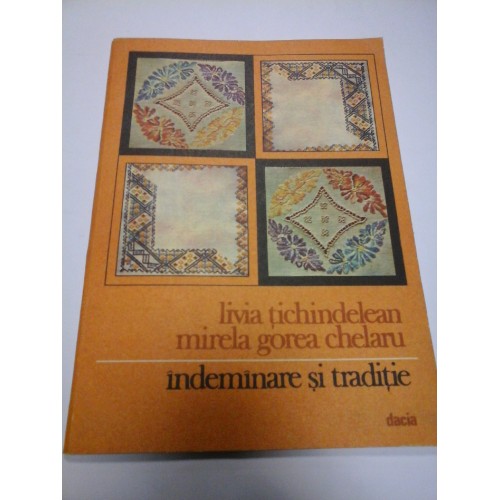 INDEMANARE SI TRADITIE - L. TICHINDELEAN / M. GOREA CHELARU INDEMANARE SI TRADITIE - L. TICHINDELEAN / M. GOREA CHELARU